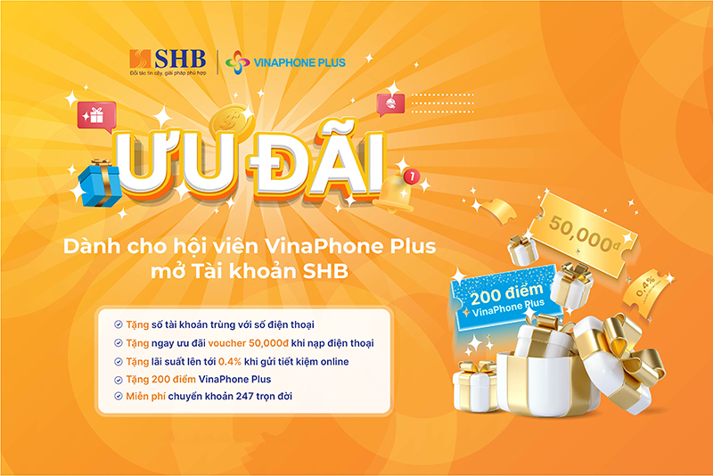 Ưu đãi đặc Biệt Shb Dành Tặng Hội Viên Vinaphone Plus